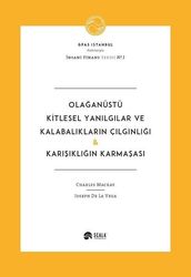 Olaanüstü Kitlesel Yanlglar ve Kalabalklarn Çlgnl-Karkln Karmaas