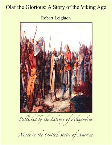 Olaf the Glorious: A Story of the Viking Age - Robert Leighton