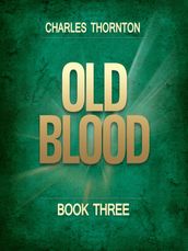 Old Blood Book Three