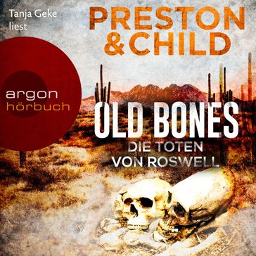 Old Bones - Die Toten von Roswell - Ein Fall für Nora Kelly und Corrie Swanson, Band 3 (Ungekürzte Lesung) - Douglas Preston - Lincoln Child