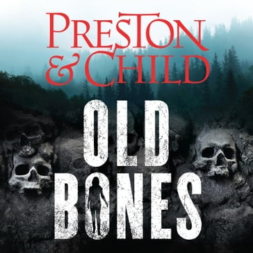 Old Bones - Douglas Preston - Lincoln Child