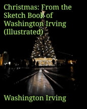 Old Christmas: From the Sketch Book of Washington Irving