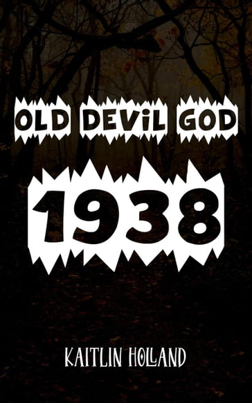 Old Devil God 1938 - KAITLIN HOLLAND