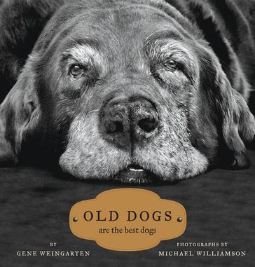 Old Dogs - Gene Weingarten - Michael S. Williamson