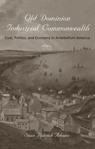 Old Dominion Industrial Commonwealth - Sean Patrick Adams