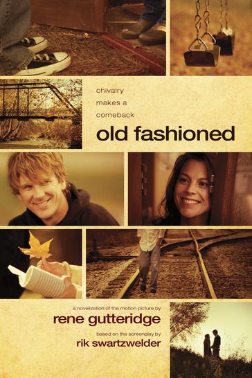 Old Fashioned - LLC Old is New - Rene Gutteridge - Rik Swartzwelder