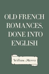 Old French Romances, Done into English