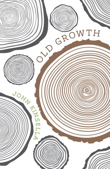 Old Growth - John Kinsella