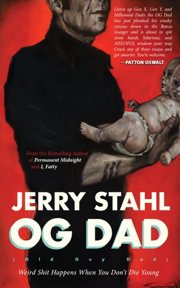 Old Guy Dad - Jerry Stahl