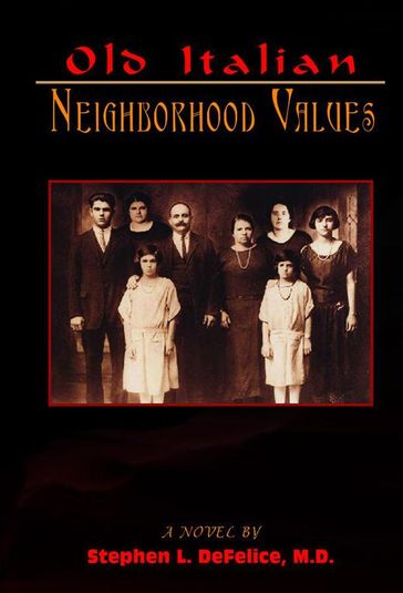 Old Italian Neighborhood Values - Stephen L. DeFelice