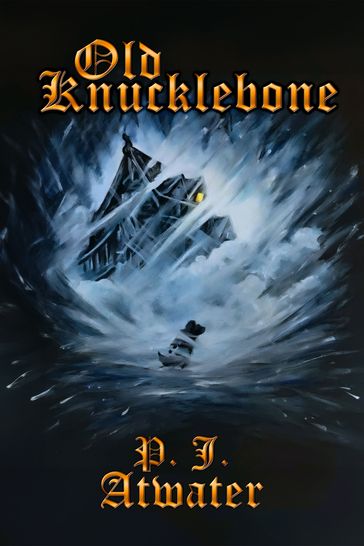 Old Knucklebone - P. J. Atwater