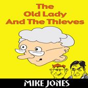 Old Lady And The Thieves, The