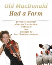 Old MacDonald Had a Farm Pure sheet music for piano and F instrument traditional tune arranged by Lars Christian Lundholm