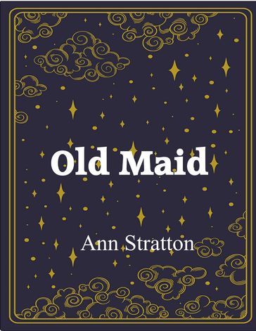 Old Maid - Ann Stratton