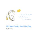 Old Man Cocky And The Sea