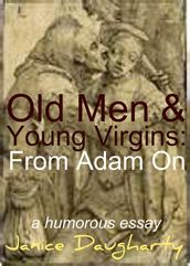 Old Men & Young Virgins: From Adam On