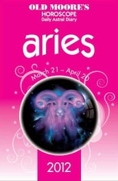 Old Moore s Horoscope 2012 Aries
