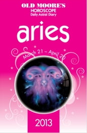 Old Moore s Horoscope 2013 Aries