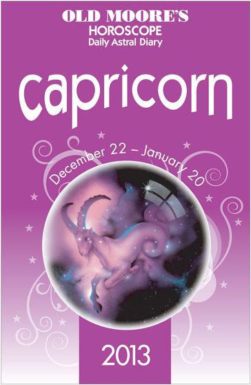 Old Moore's Horoscope 2013 Capricorn - Dr Francis Moore