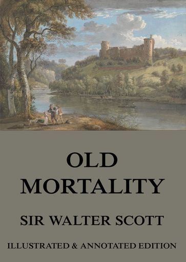 Old Mortality - Andrew Lang - Sir Walter Scott