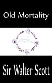 Old Mortality (Complete)