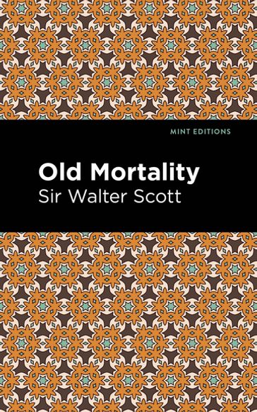 Old Mortality - Sir Walter Scott - Mint Editions