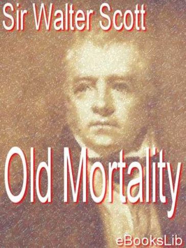 Old Mortality - Sir Walter Scott