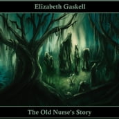 Old Nurse s Story, The