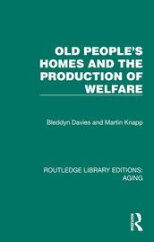 Old People s Homes and the Production of Welfare