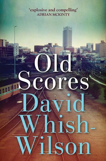 Old Scores - David Whish-Wilson