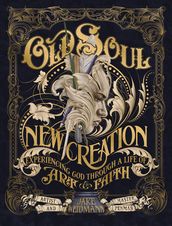 Old Soul, New Creation
