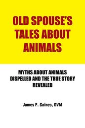 Old Spouse s Tales About Animals