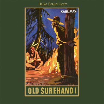 Old Surehand I - Karl Mays Gesammelte Werke, Band 14 (Ungekürzte Lesung) - Karl May