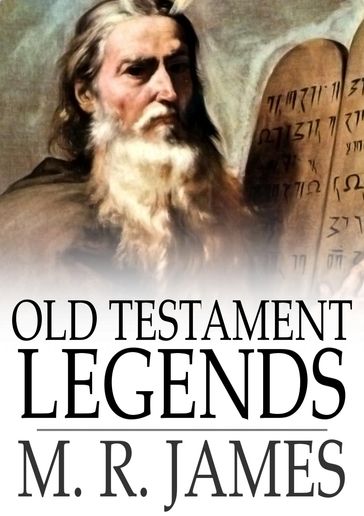 Old Testament Legends - M. R. James