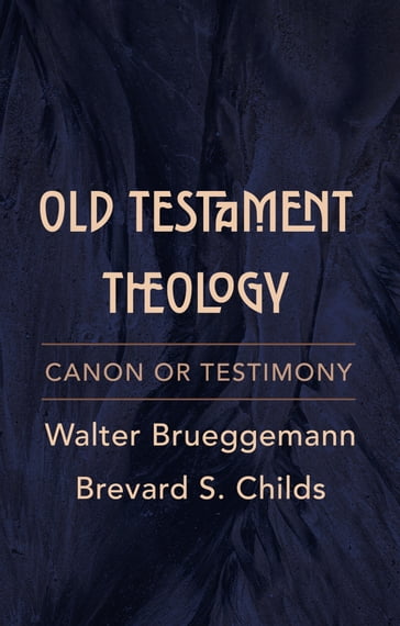 Old Testament Theology - Walter Brueggemann - Brevard S. Childs