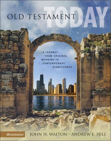 Old Testament Today - John H. Walton - Andrew E. Hill