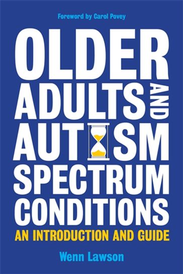 Older Adults and Autism Spectrum Conditions - Dr Wenn Lawson