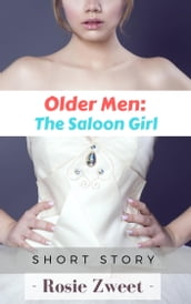 Older Men: The Saloon Girl