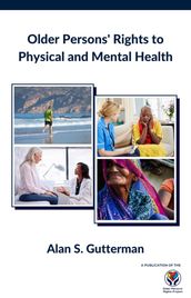 Older Persons  Rights to Physical and Mental Health