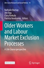 Older Workers and Labour Market Exclusion Processes