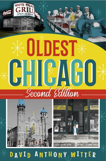 Oldest Chicago, Second Edition - David Anthony Witter