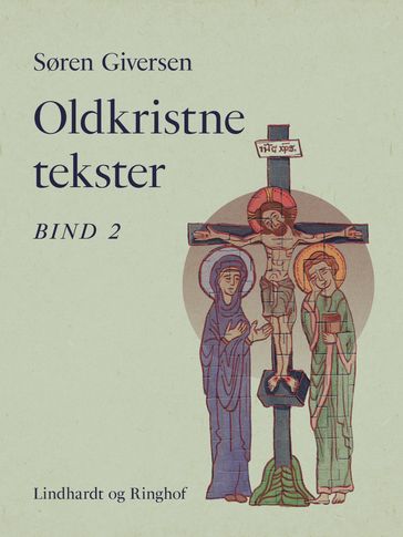 Oldkristne tekster. Bind 2 - Søren Giversen