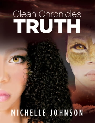 Oleah Chronicles: Truth - Michelle Johnson