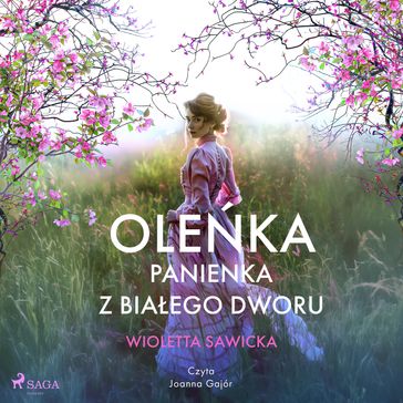 Oleka. Panienka z Biaego Dworu - Wioletta Sawicka