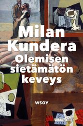 Olemisen sietämätön keveys