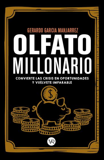 Olfato millonario - Gerardo García Manjarrez