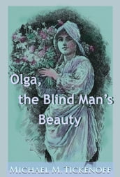 Olga, The Blind Man s Beauty