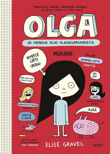 Olga ja haiseva olio ulkoavaruudesta - Elise Gravel - Riikka Turkulainen