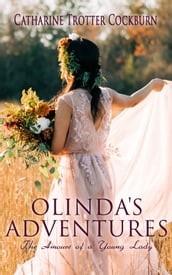 Olinda s Adventures: The Amours of a Young Lady