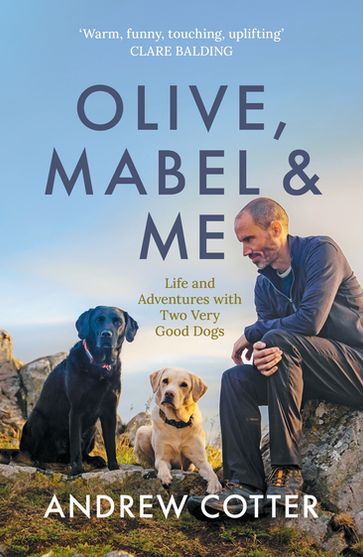 Olive, Mabel & Me - Andrew Cotter